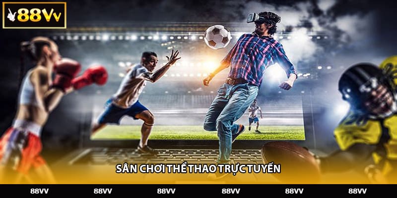 Sân chơi thể thao trực tuyến